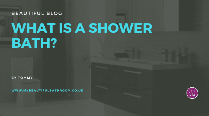 What is a Shower Bath
